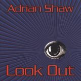 ADRIAN SHAW - Look Out