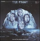 THE FROST-Live at The Grandle Ballroom!