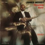 JAMES MOODY - Timeless Aura