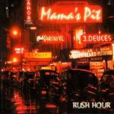 MAMA´S PIT - Rush Hour