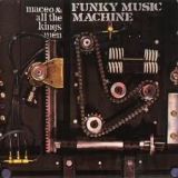 Maceo & All The Kings Men - Funky Music Machine