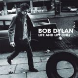 BOB DYLAN - Life And Life Only