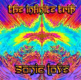 THE INFINITE TRIP - SONIC LOVE