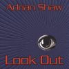 ADRIAN SHAW - Look Out