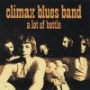 Climax Blues Band- A Lot Of Bottle