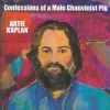 ARTIE KAPLAN-Confessions oo a Male Chauvinist Pig