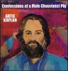 ARTIE KAPLAN - Confessions Of A Male Chauvinist Pig