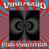 VIBRAVOID - Void Vibration 