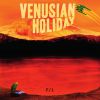 F/i - VENUSIAN HOLIDAY